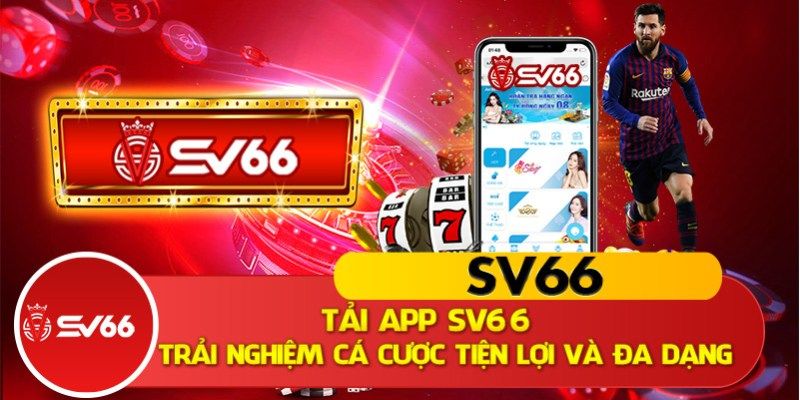  Tải app trải nghiệm cá cược đa dạng